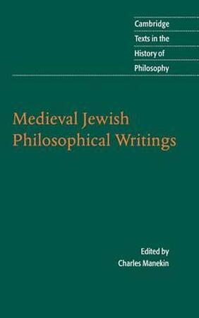 Medieval Jewish Philosophical Writings - Charles Manekin