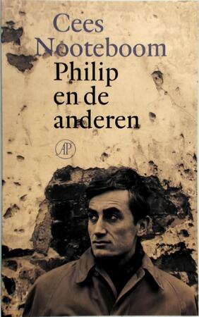 Philip en de anderen - Cees Nooteboom Philip en de anderen - Cees Nooteboom