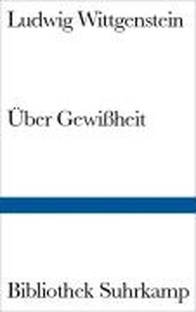 Über Gewißheit - Ludwig Wittgenstein Über Gewißheit - Ludwig Wittgenstein