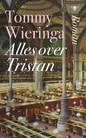Alles over Tristan - Tommy Wieringa Alles over Tristan - Tommy Wieringa