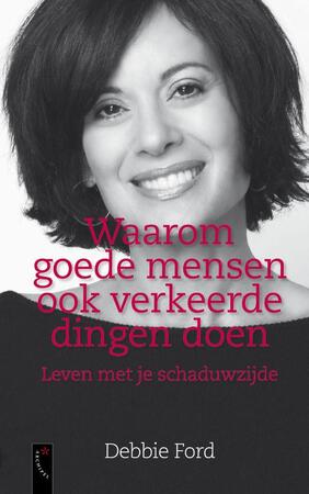 Waarom goede mensen ook verkeerde dingen doen - D. Ford Waarom goede mensen ook verkeerde dingen doen - D. Ford