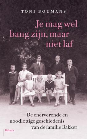 Je mag wel bang zijn, maar niet laf - Toni Boumans Je mag wel bang zijn, maar niet laf - Toni Boumans
