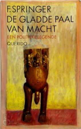 De gladde paal van macht - F. Springer De gladde paal van macht - F. Springer