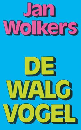 De Walgvogel - Jan Wolkers De Walgvogel - Jan Wolkers