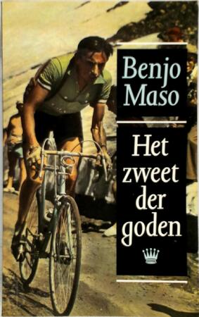 Het zweet der goden - Benjo Maso Het zweet der goden - Benjo Maso