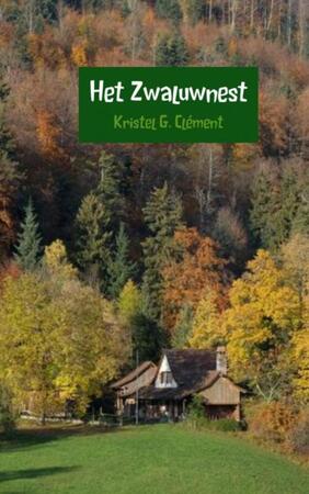 Het Zwaluwnest - Kristel G. Clément Het Zwaluwnest - Kristel G. Clément