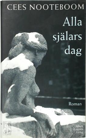 Alla själars dag - Cees Nooteboom Alla själars dag - Cees Nooteboom