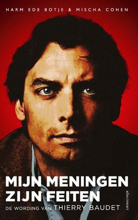 Mijn meningen zijn feiten - Harm Ede Botje, Mischa Cohen Mijn meningen zijn feiten - Harm Ede Botje, Mischa Cohen