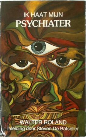 Ik haat mijn psychiater - Walter Roland, Steven De Batselier