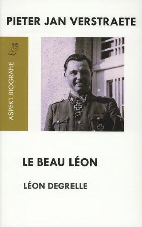 Léon Degrelle - P.J. Verstraete Léon Degrelle - P.J. Verstraete