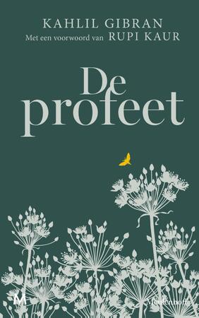 De profeet - Kahlil Gibran, Rupi Kaur De profeet - Kahlil Gibran, Rupi Kaur