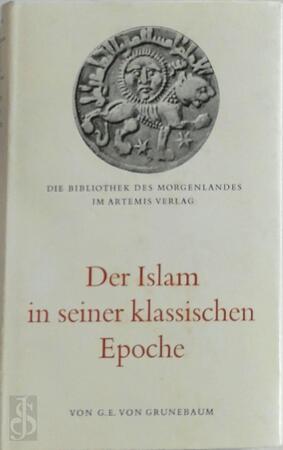 Der Islam in seiner klassischen Epoche, 622-1258 - Gustave Edmund Grunebaum
