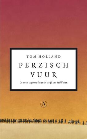 Perzisch vuur - Tom Holland Perzisch vuur - Tom Holland