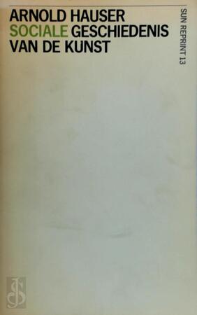 Sociale geschiedenis van de kunst - A. Hauser Sociale geschiedenis van de kunst - A. Hauser