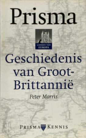 Geschiedenis van Groot-Brittannië - Peter Morris, Serge Berstein, Ed Lof
