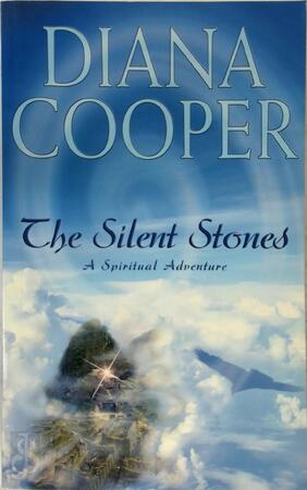 The Silent Stones - Diana Cooper The Silent Stones - Diana Cooper