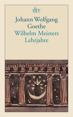 Wilhelm Meisters Lehrjahre - Johann Wolfgang Von Goethe Wilhelm Meisters Lehrjahre - Johann Wolfgang Von Goethe
