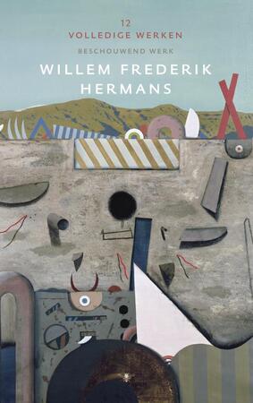 Volledige Werken / 12 - Willem Frederik Hermans Volledige Werken / 12 - Willem Frederik Hermans