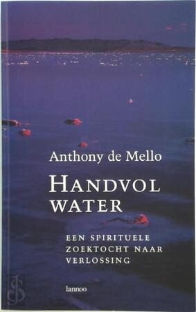 Handvol water - Anthony de Mello, Paul Janssen Handvol water - Anthony de Mello, Paul Janssen