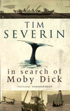 In Search of Moby Dick - Tim Severin
