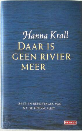 Daar is geen rivier meer - Hanna Krall, Benjamin Gijzel
