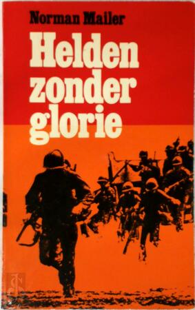 Helden zonder glorie - Norman Mailer Helden zonder glorie - Norman Mailer