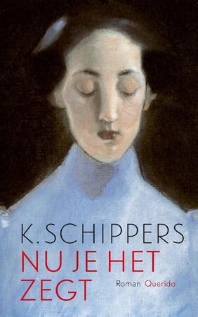 Nu je het zegt - K. Schippers Nu je het zegt - K. Schippers