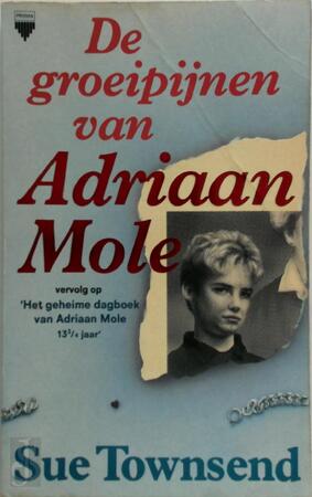 De groeipijnen van Adriaan Mole - Sue Townsend, Huberte Vriesendorp De groeipijnen van Adriaan Mole - Sue Townsend, Huberte Vriesendorp