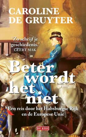 Beter wordt het niet - Caroline de Gruyter Beter wordt het niet - Caroline de Gruyter
