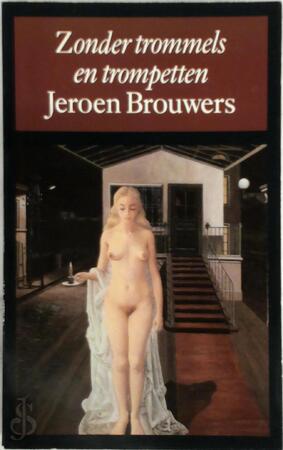 Zonder trommels en trompetten - J. Brouwers