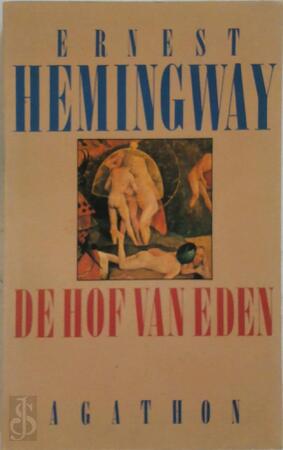 De hof van Eden - Ernest Hemingway De hof van Eden - Ernest Hemingway