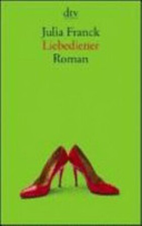 Liebediener - Julia Franck Liebediener - Julia Franck