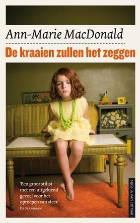 De kraaien zullen het zeggen - Ann-Marie MacDonald De kraaien zullen het zeggen - Ann-Marie MacDonald