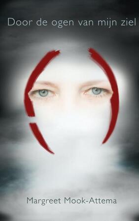 Door de ogen van mijn ziel - Margreet Mook-Attema