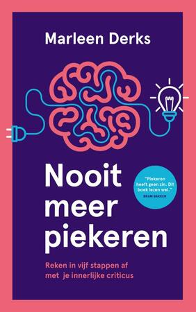 Nooit meer piekeren - Marleen Derks Nooit meer piekeren - Marleen Derks