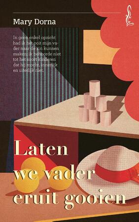 Laten we vader eruit gooien - Mary Dorna Laten we vader eruit gooien - Mary Dorna