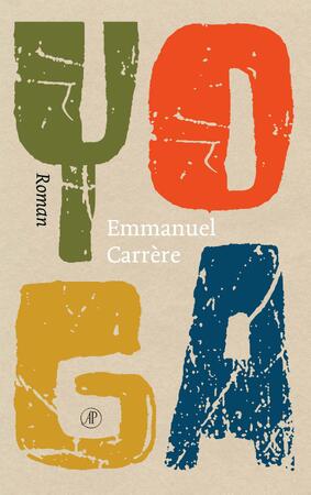 Yoga - Emmanuel Carrère Yoga - Emmanuel Carrère
