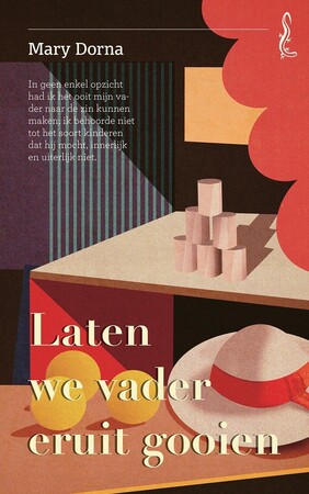 Laten we vader eruit gooien - Mary Dorna Laten we vader eruit gooien - Mary Dorna