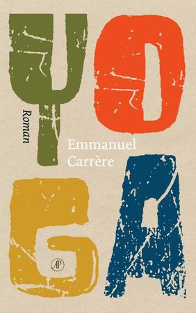Yoga - Emmanuel Carrère Yoga - Emmanuel Carrère