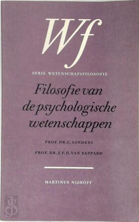 Filosofie van de psychologische wetenschappen - C. Sanders, J.F.H. Van Rappard Filosofie van de psychologische wetenschappen - C. Sanders, J.F.H. Van Rappard