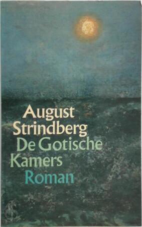 De Gotische Kamers - August Strindberg, Karst Woudstra
