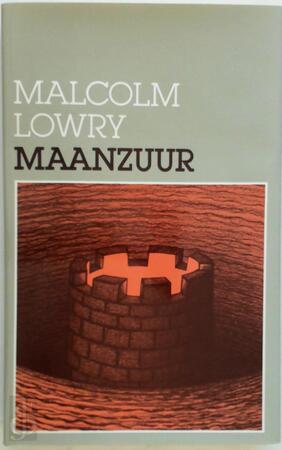 Maanzuur - Malcolm Lowry, Guido Golüke Maanzuur - Malcolm Lowry, Guido Golüke