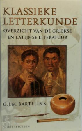 Klassieke letterkunde - G.J.M. Bartelink Klassieke letterkunde - G.J.M. Bartelink