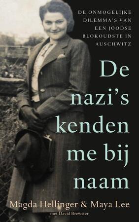 De nazi's kenden me bij naam - Magda Hellinger, Maya Lee, David Brewster De nazi's kenden me bij naam - Magda Hellinger, Maya Lee, David Brewster