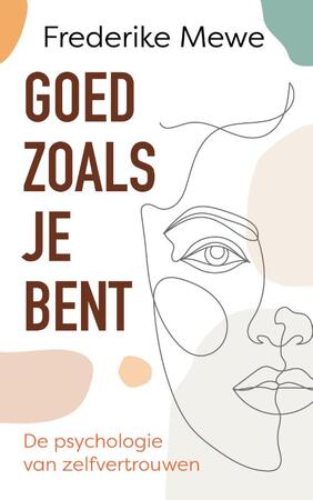 Goed zoals je bent - Frederike Mewe Goed zoals je bent - Frederike Mewe