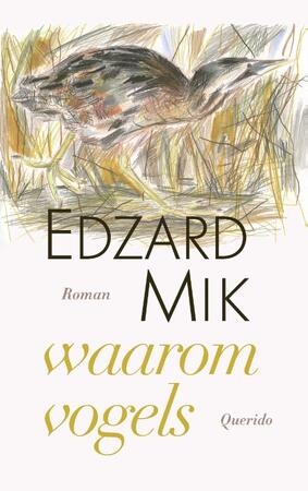 waarom vogels - Edzard Mik waarom vogels - Edzard Mik