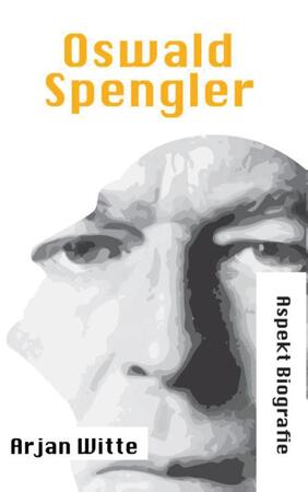 Oswald Spengler - Arjan Witte Oswald Spengler - Arjan Witte