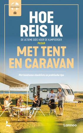 Hoe reis ik met tent en caravan - Steven Durnez, Pasar Florizoone