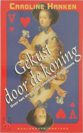 Gekust door de koning - Caroline Hanken Gekust door de koning - Caroline Hanken