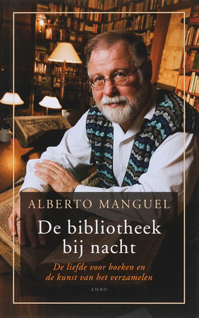 De bibliotheek bij nacht - Alberto Manguel De bibliotheek bij nacht - Alberto Manguel
